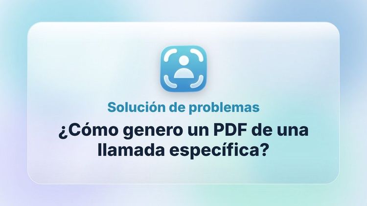 ¿Cómo genero un PDF de una llamada específica?