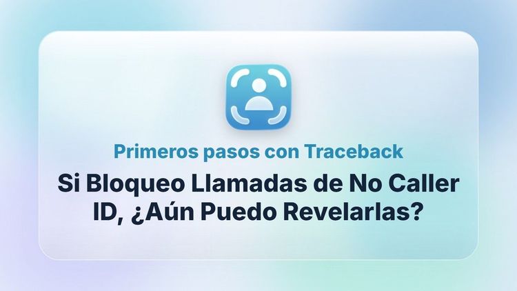 Si Bloqueo Llamadas de No Caller ID, ¿Aún Puedo Revelarlas?