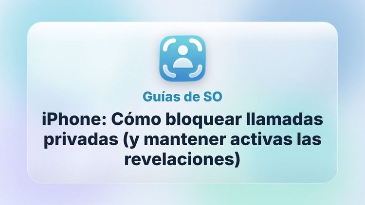 iPhone: Cómo bloquear llamadas privadas (y mantener activas las revelaciones)